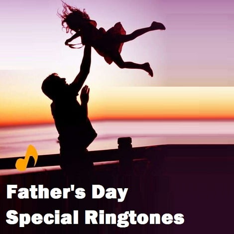 Fathers Day Special Ringtones Free Download For Cell Phone